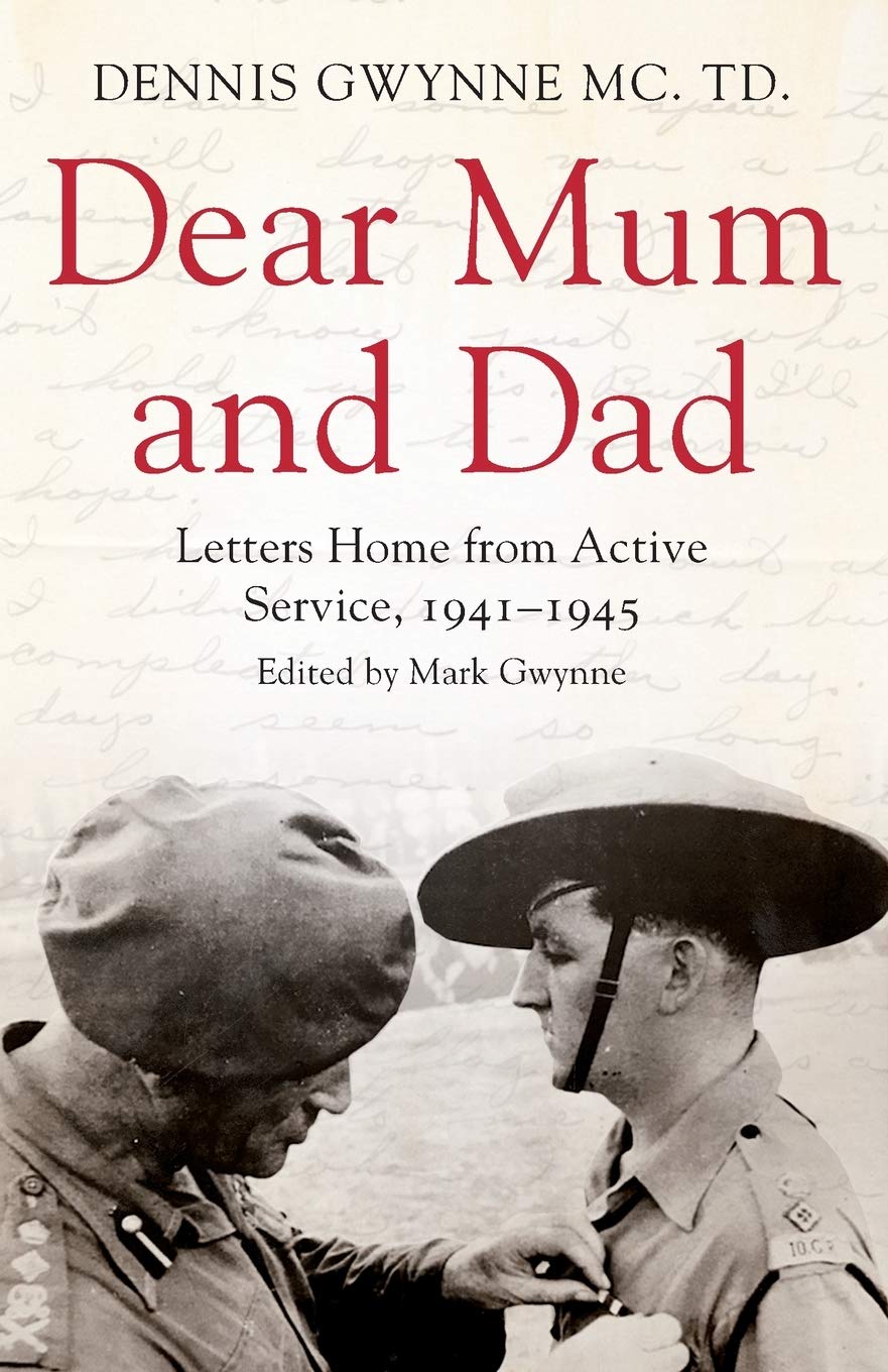 Dear Mum and Dad by Dennis H Gwynne (Author), Mark Gwynne (Editor)