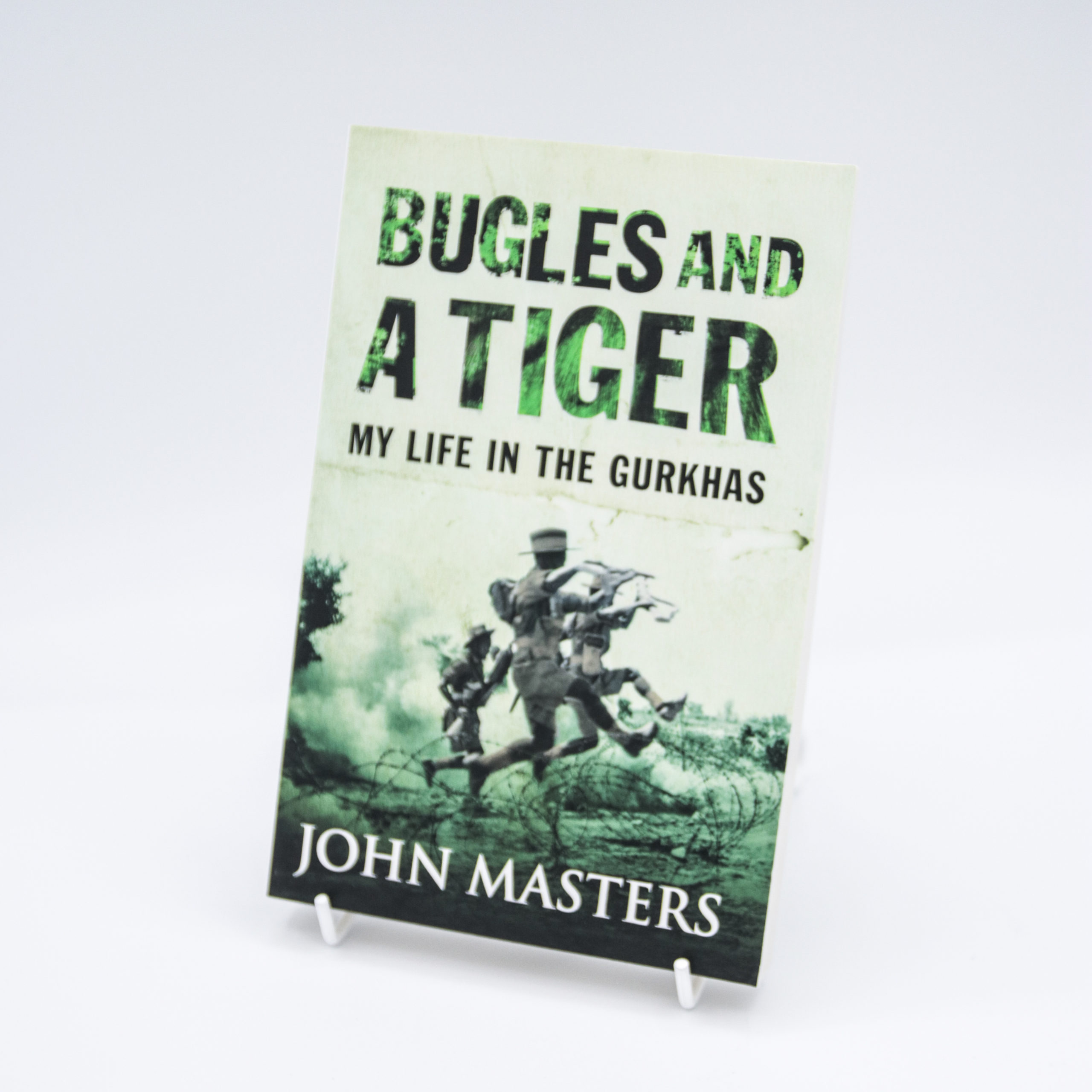 Bugles and a Tiger – My Life in the Gurkhas